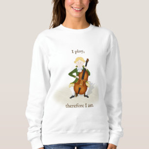 Sweatshirt "Je Joue Donc Je Suis" Cello Music