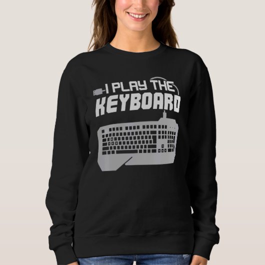 Sweatshirt Je Joue Le Programmeur Clavier Informatique (Devant)