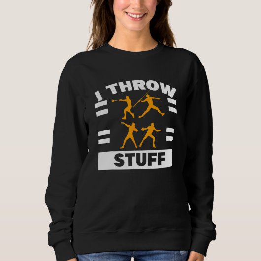 Sweatshirt Je Lance des Choses Lancer du Poids Disque Athléti (Devant)