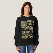 Sweatshirt Je lis Histoire Historienne Histoire Professeur Pr (Devant entier)