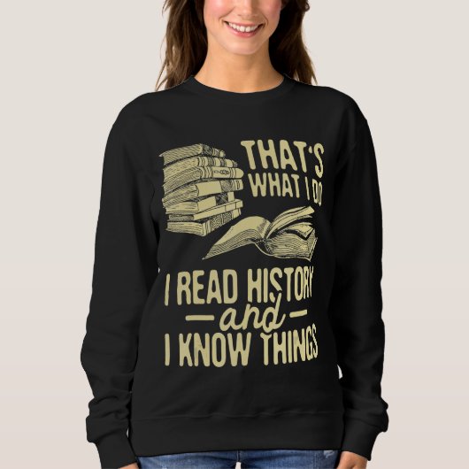 Sweatshirt Je lis Histoire Historienne Histoire Professeur Pr (Devant)