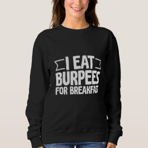 Sweatshirt Je Mange Des Burpies Pour Le Petit Déjeuner