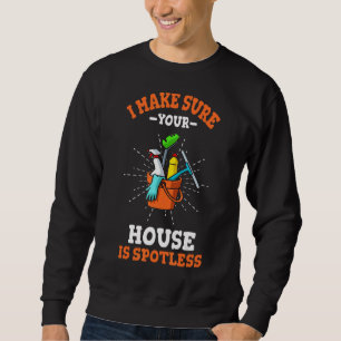 Sweatshirt Je M'Assure Que Votre Maison Est Un Ménage Sans Po
