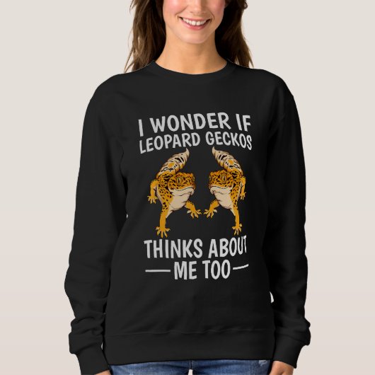 Sweatshirt Je Me Demande Si Leopard Geckos Pense À Moi Trop Q (Devant)