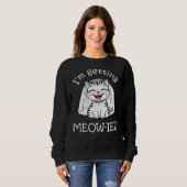 Sweatshirt Je me fais Meow-ied ! (Devant entier)