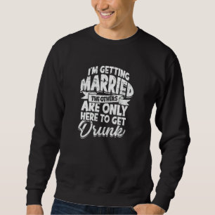 Sweatshirt Je me marie Les autres ne sont ici que Mari