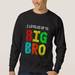 Sweatshirt Je Me Suis Rendu À Big Bro, Funny Gamer Brother