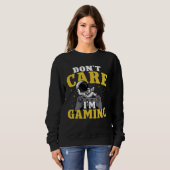 Sweatshirt Je m'en fiche, je joue (Devant entier)