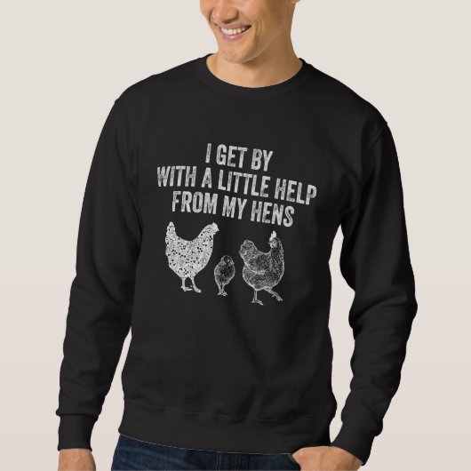 Sweatshirt Je M'En Sortirai Avec Un Peu D'Aide De Mes Poulets (Devant)