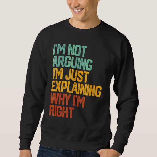 Sweatshirt Je n'affirme pas que j'explique juste pourquoi j'a (Devant)