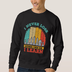 Sweatshirt Je N'Ai Jamais Perdu Soit Je Gagne, Soit J'Apprend