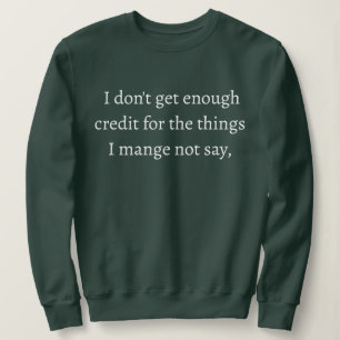 Sweatshirt Je n'ai pas assez de crédit pour les choses que je