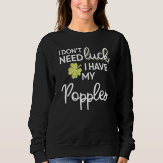 Sweatshirt Je N'Ai Pas Besoin De Chance J'Ai Mes Popples St P