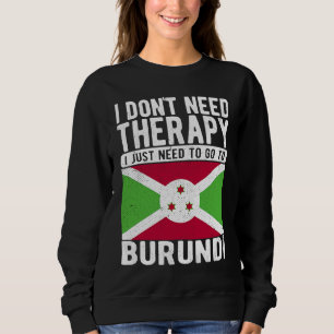 Sweatshirt Je n'ai pas besoin de thérapie, j'ai juste besoin 