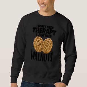 Sweatshirt Je n'ai pas besoin de thérapie, j'ai juste besoin