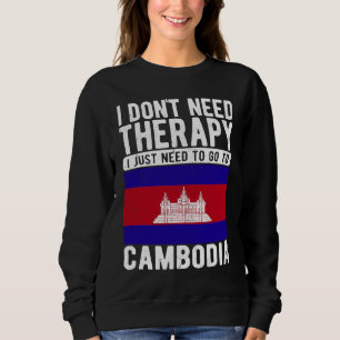 Sweatshirt Je n'ai pas besoin de thérapie, j'ai juste besoin