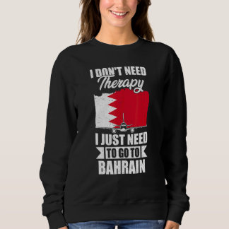 Sweatshirt Je n'ai pas besoin de thérapie, j'ai juste besoin 