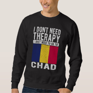 Sweatshirt Je n'ai pas besoin de thérapie, j'ai juste besoin