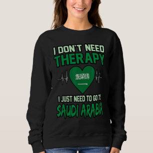 Sweatshirt Je n'ai pas besoin de thérapie, je dois juste alle