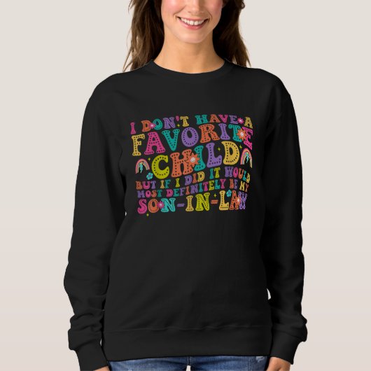 Sweatshirt Je n'ai pas de gendre préféré (Devant)
