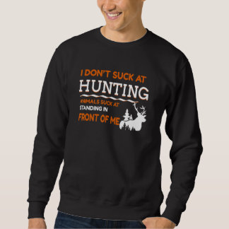 Sweatshirt Je n'ai pas la chance de chasser des animaux