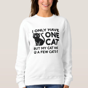 Sweatshirt Je N'Ai Qu'Un Chat