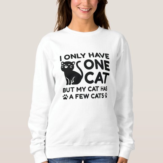 Sweatshirt Je N'Ai Qu'Un Chat (Devant)