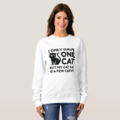 Sweatshirt Je N'Ai Qu'Un Chat (Devant entier)