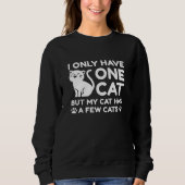 Sweatshirt Je N'Ai Qu'Un Chat (Devant)