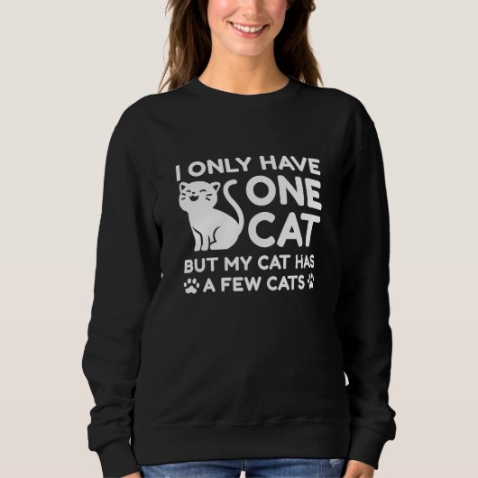Sweatshirt Je N'Ai Qu'Un Chat (Devant)