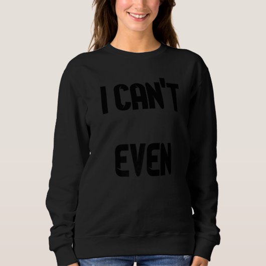 Sweatshirt Je n'arrive même pas 4 (Devant)