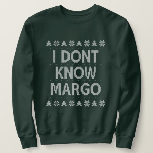 Sweatshirt Je ne connais pas Margo Margo Margo (Design devant)