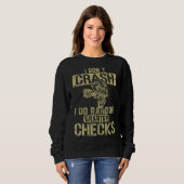 Sweatshirt Je ne crash Je fais Random Gravity Checks Mot (Devant entier)
