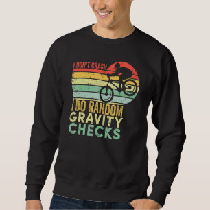 Sweatshirt Je ne crasse pas Je fais Random Gravity Checks Mou