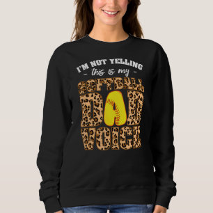 Sweatshirt Je Ne Dis Pas Que C'Est Mon Softball Papa Voice Lo