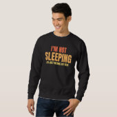 Sweatshirt Je Ne Dors Pas Je Me Sens Juste Reposer Mes Pères  (Devant entier)