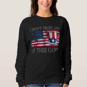 Sweatshirt Je ne fais confiance à aucun de ces clowns anti-go