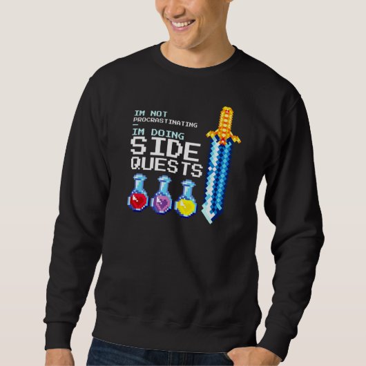 Sweatshirt Je ne fais pas de procrastination Side Quest Rpg R (Devant)