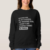 Sweatshirt Je ne fais pas des choses stupides (Devant)