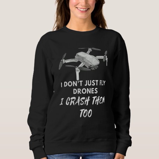 Sweatshirt Je ne fais pas que voler drones photo aérienne Rc (Devant)