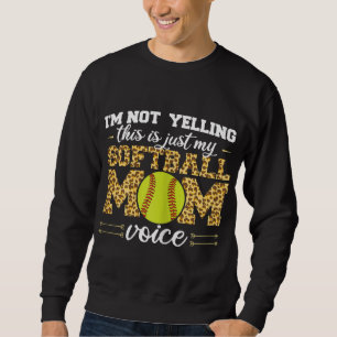 Sweatshirt Je ne hurle pas Ceci est la voix de maman de softb