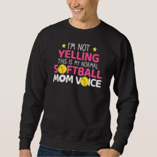 Sweatshirt Je ne hurle pas C'est ma maman de softball Voice M