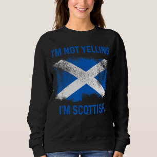 Sweatshirt Je ne hurle pas Je suis écossaise écossaise écossa
