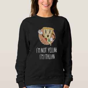 Sweatshirt Je ne hurle pas Je suis Italien Pizza Pun Italia P