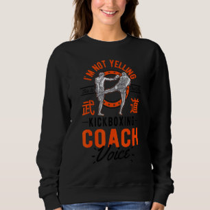 Sweatshirt Je ne hurle pas que c'est juste du Kickboxing Coa