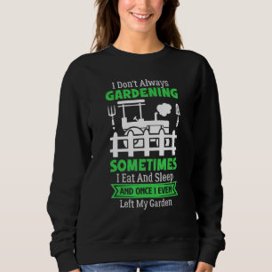 Sweatshirt Je Ne Joue Pas Toujours Un Gardener Plante Succule