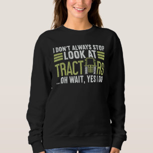 Sweatshirt Je ne m'arrête pas toujours pour regarder les trac