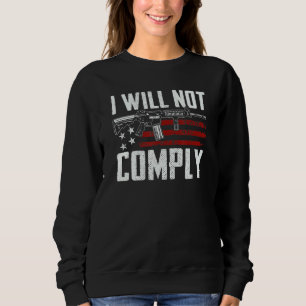 Sweatshirt Je Ne Me Conforme Pas À L'Arme Ar15 Drapeau Améric
