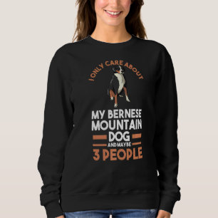 Sweatshirt Je Ne Me Soucie Que De Ma Montagne Bernese