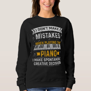 Sweatshirt Je ne me trompe pas Pianist Piano Pun Piano